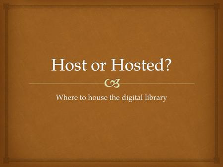 Where to house the digital library.   Digital Resources Librarian at Asbury Theological Seminary Thad Horner.