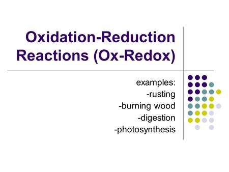 Oxidation-Reduction Reactions (Ox-Redox)
