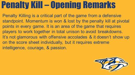 Penalty Kill – Opening Remarks