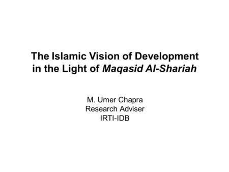 The Islamic Vision of Development