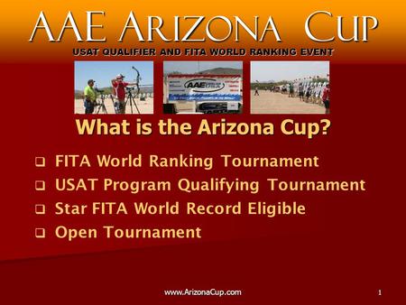 Www.ArizonaCup.com1   FITA World Ranking Tournament   USAT Program Qualifying Tournament   Star FITA World Record Eligible   Open Tournament AAE.