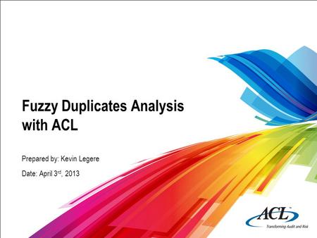 Fuzzy Duplicates Analysis with ACL