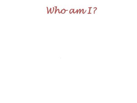 Who am I?. I was born a raised in the same small city, DuBois PA.