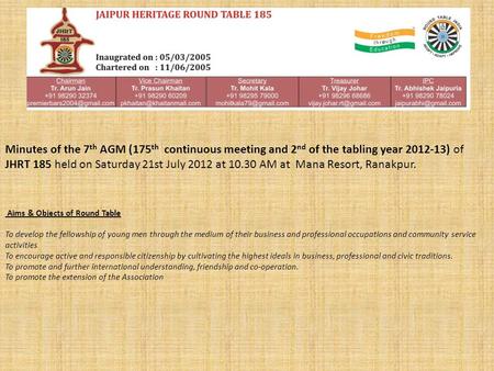 Minutes of the 7 th AGM (175 th continuous meeting and 2 nd of the tabling year 2012-13) of JHRT 185 held on Saturday 21st July 2012 at 10.30 AM at Mana.