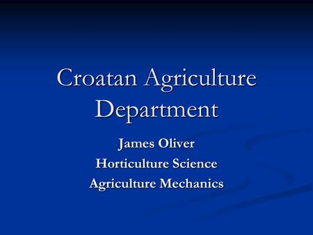 Croatan Agriculture Department James Oliver Horticulture Science Agriculture Mechanics.