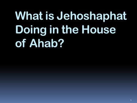 What is Jehoshaphat Doing in the House of Ahab?