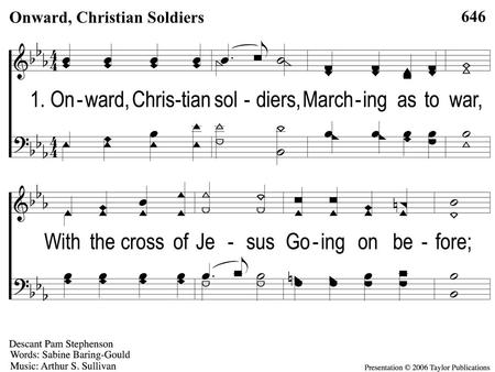 1-1 Onward Christian Soldiers 646 Onward, Christian Soldiers.