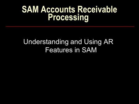 SAM Accounts Receivable Processing