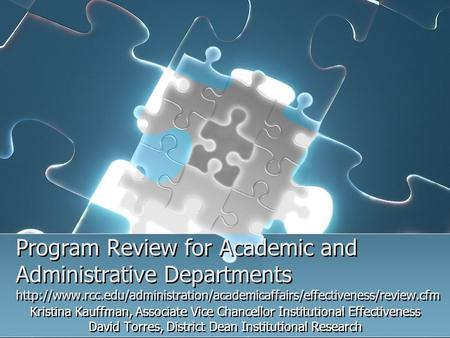 Program Review for Academic and Administrative Departments  Kristina Kauffman,