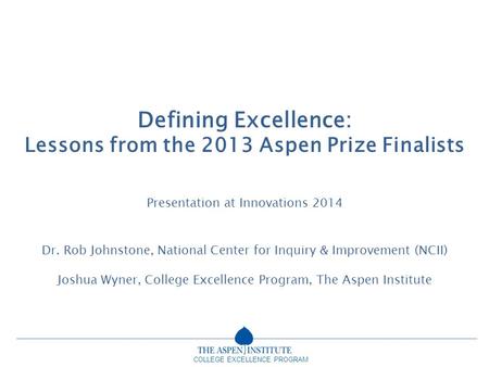 Lessons from the 2013 Aspen Prize Finalists
