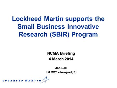 NCMA Briefing 4 March 2014 Jon Bell LM MST – Newport, RI
