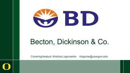 Becton, Dickinson & Co. Covering Analyst: Kristina