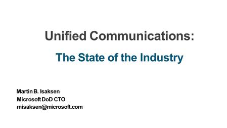 Unified Communications: The State of the Industry.