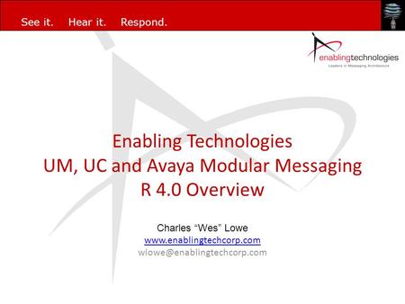 Enabling Technologies UM, UC and Avaya Modular Messaging R 4