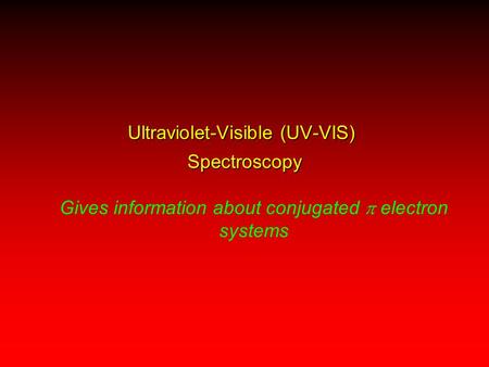 Ultraviolet-Visible (UV-VIS) Spectroscopy