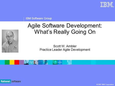 Agile Software Development: What’s Really Going On Scott W