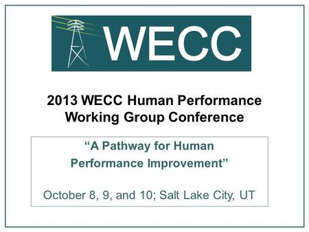 2013 WECC Human Performance Working Group Conference