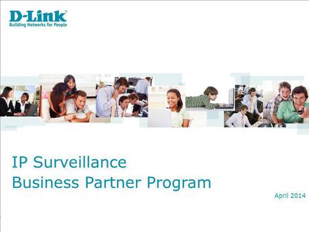 IP Surveillance Business Partner Program April 2014.