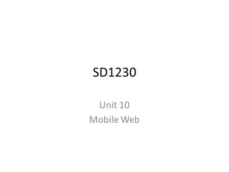 SD1230 Unit 10 Mobile Web.