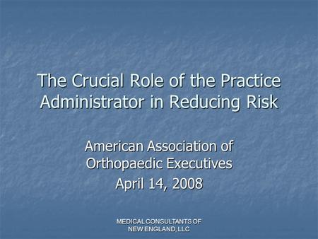 The Crucial Role of the Practice Administrator in Reducing Risk