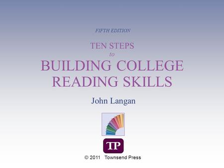 TEN STEPS to BUILDING COLLEGE READING SKILLS