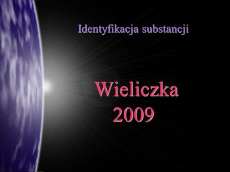 Identyfikacja substancji Wieliczka Wieliczka2009.