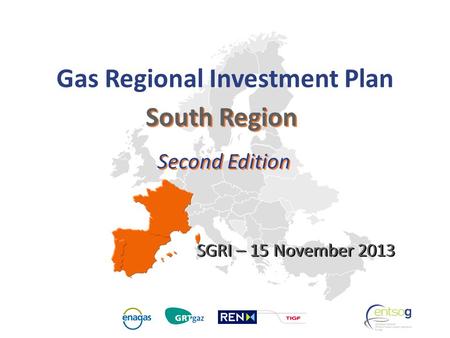 GRIP South South Region Second Edition Gas Regional Investment Plan SGRI – 15 November 2013.