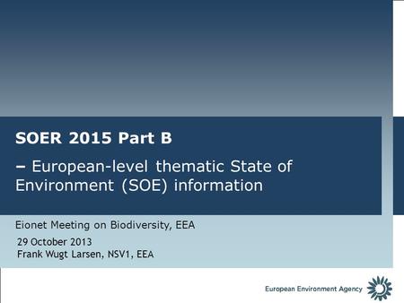 – European-level thematic State of Environment (SOE) information
