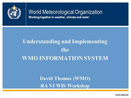 Understanding and Implementing WMO INFORMATION SYSTEM