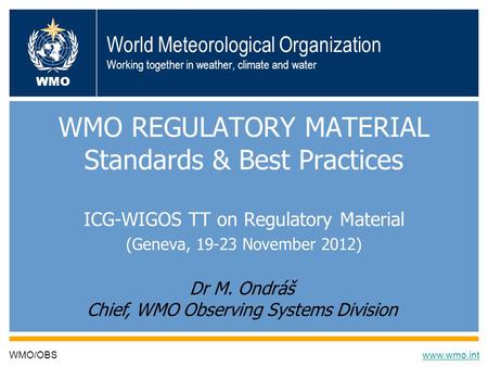 WMO REGULATORY MATERIAL Standards & Best Practices