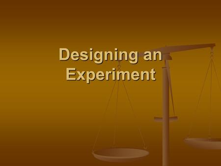 Designing an Experiment