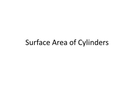 Surface Area of Cylinders. The lateral surface of a cylinder is the curved surface that connects the two bases. The axis of a cylinder connects the center.
