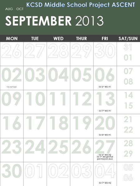 Note: You can print this template to use as a wall calendar. You can also copy the slide for any month to add to your own presentation. SEPTEMBER 2013.