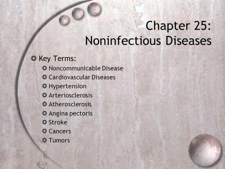 Chapter 25: Noninfectious Diseases
