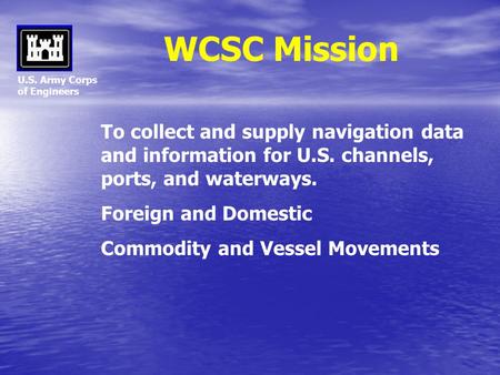 WCSC Mission U.S. Army Corps of Engineers