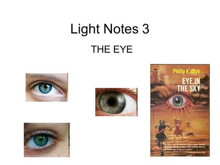 Light Notes 3 THE EYE.