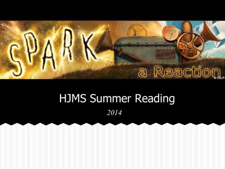 HJMS Summer Reading 2014 All incoming 7th and 8th grade students are expected to read and log their books electronically on the Simsbury Public Library’s.