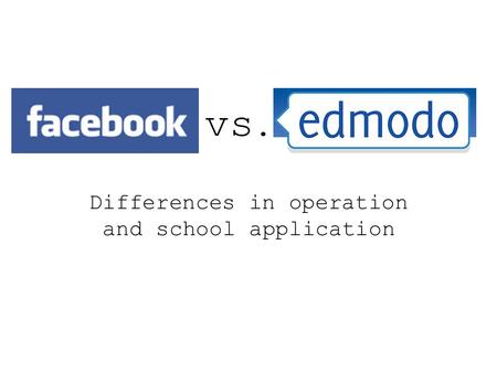 Vs. Differences in operation and school application.