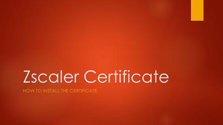 How to INSTALL THE CERTIFICATE