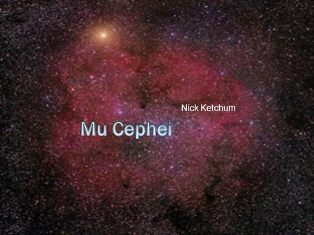 Nick Ketchum. Brightness & Distance  38,000 times brighter than the sun  Absolute visual magnitude- Mv=-6.7  1,550 light-years away.
