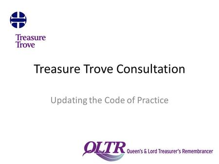 Treasure Trove Consultation Updating the Code of Practice.