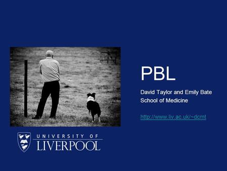 PBL David Taylor and Emily Bate School of Medicine