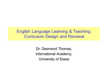 English Language Learning & Teaching: Curriculum Design and Renewal