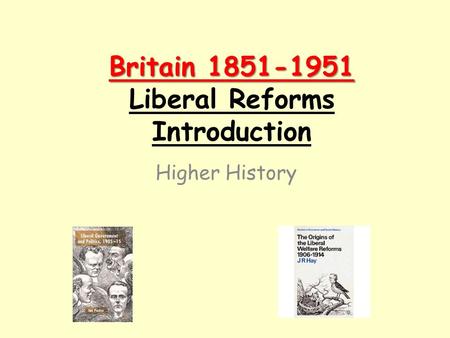 Britain Liberal Reforms Introduction