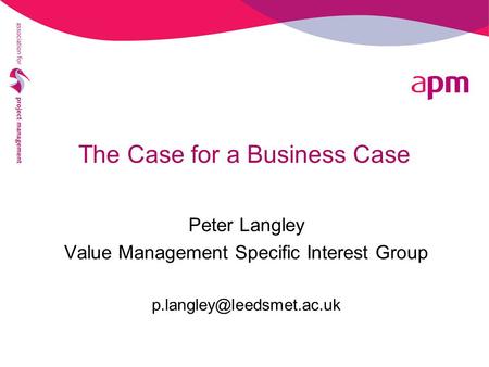 The Case for a Business Case
