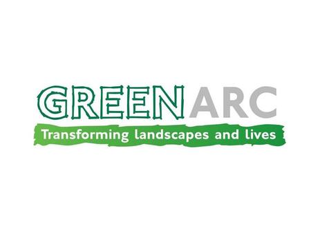 The Green Arc Vision “Bringing the Big Outdoors closer to everyone – by creating, linking and managing extensive and valued landscapes for people and.