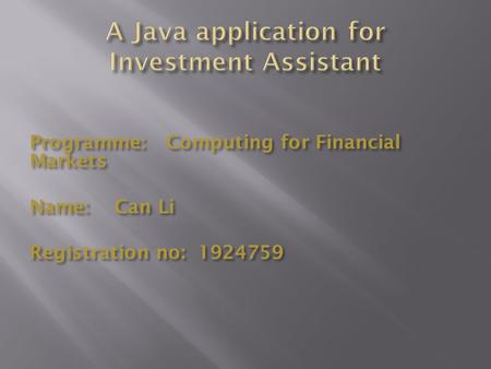 Programme: Computing for Financial Markets Name: Can Li Registration no: 1924759.