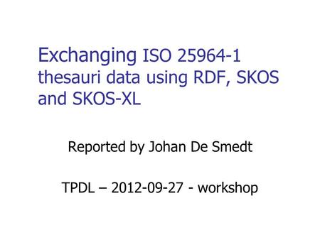 Exchanging ISO thesauri data using RDF, SKOS and SKOS-XL