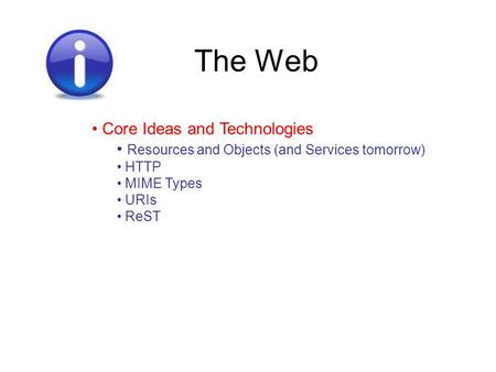 The Web Core Ideas and Technologies