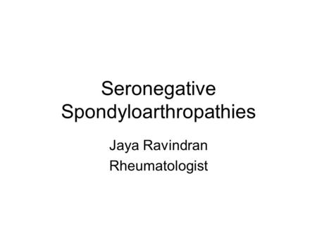 Seronegative Spondyloarthropathies